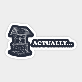 Well Actually Sticker